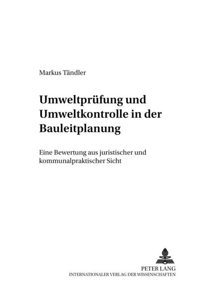 Umweltprüfung und Umweltkontrolle in der Bauleitplanung
