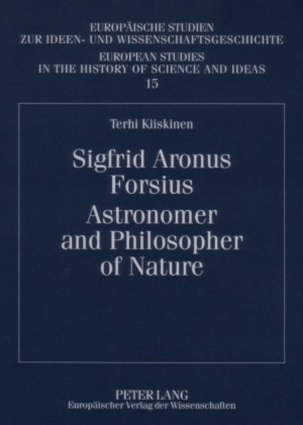Sigfrid Aronus Forsius. Astronomer and Philosopher of Nature