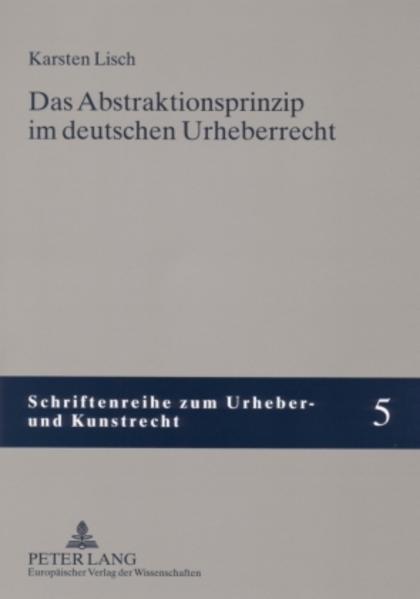 Das Abstraktionsprinzip im deutschen Urheberrecht