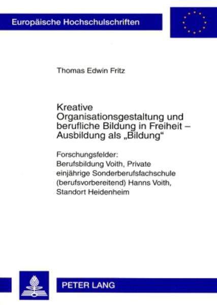 Kreative Organisationsgestaltung und berufliche Bildung in Freiheit – Ausbildung als «Bildung»