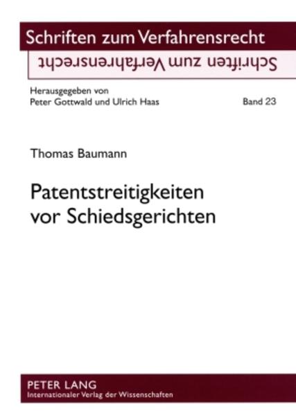 Patentstreitigkeiten vor Schiedsgerichten