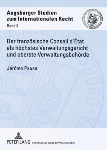 Der französische Conseil d’État als höchstes Verwaltungsgericht und oberste Verwaltungsbehörde