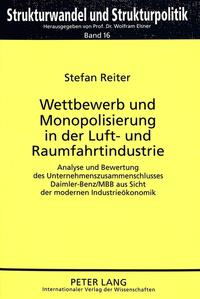 Wettbewerb und Monopolisierung in der Luft- und Raumfahrtindustrie