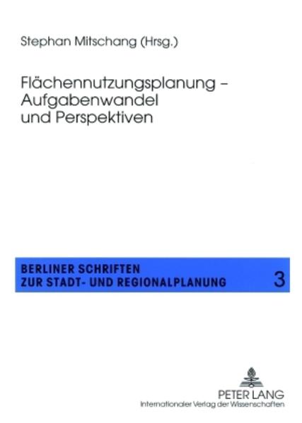 Flächennutzungsplanung – Aufgabenwandel und Perspektiven