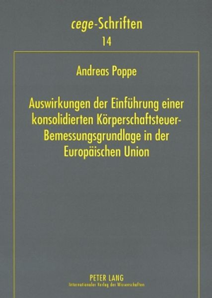 Auswirkungen der Einführung einer konsolidierten Körperschaftsteuer-Bemessungsgrundlage in der Europäischen Union