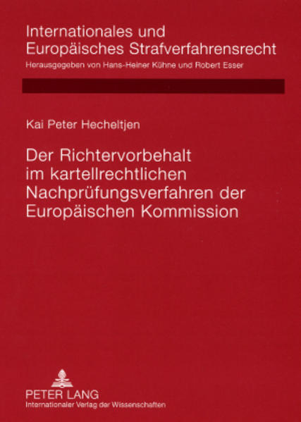 Der Richtervorbehalt im kartellrechtlichen Nachprüfungsverfahren der Europäischen Kommission