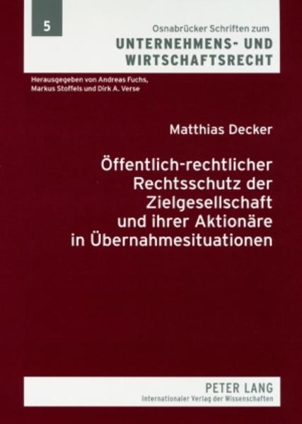 Öffentlich-rechtlicher Rechtsschutz der Zielgesellschaft und ihrer Aktionäre in Übernahmesituationen