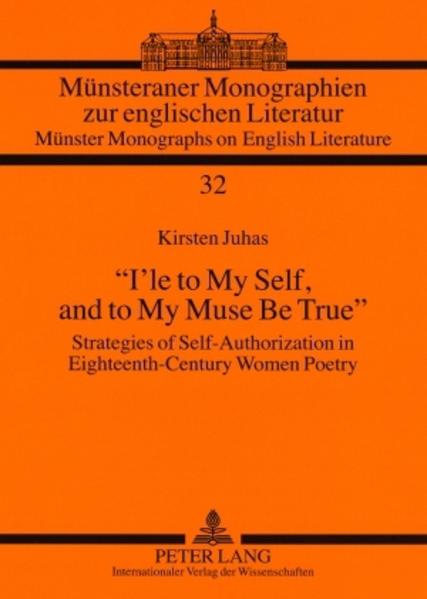 «I’le to My Self, and to My Muse Be True»