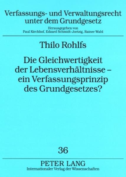 Die Gleichwertigkeit der Lebensverhältnisse – ein Verfassungsprinzip des Grundgesetzes?