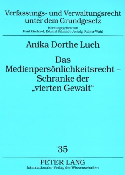Das Medienpersönlichkeitsrecht – Schranke der «vierten Gewalt»