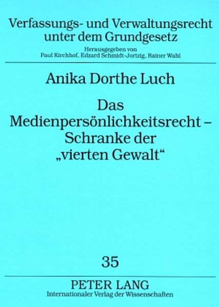 Das Medienpersoenlichkeitsrecht – Schranke der «vierten Gewalt»