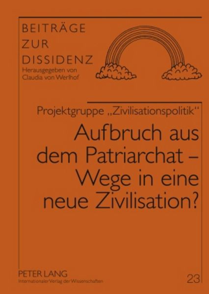 Aufbruch aus dem Patriarchat – Wege in eine neue Zivilisation?