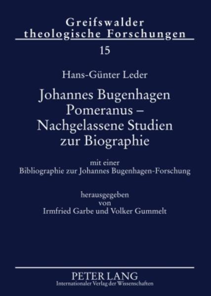 Johannes Bugenhagen Pomeranus – Nachgelassene Studien zur Biographie