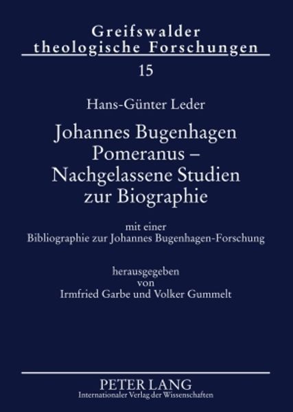 Johannes Bugenhagen Pomeranus – Nachgelassene Studien zur Biographie