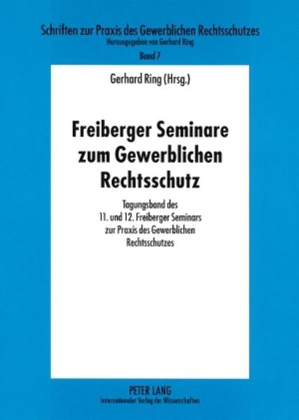 Freiberger Seminare zum Gewerblichen Rechtsschutz