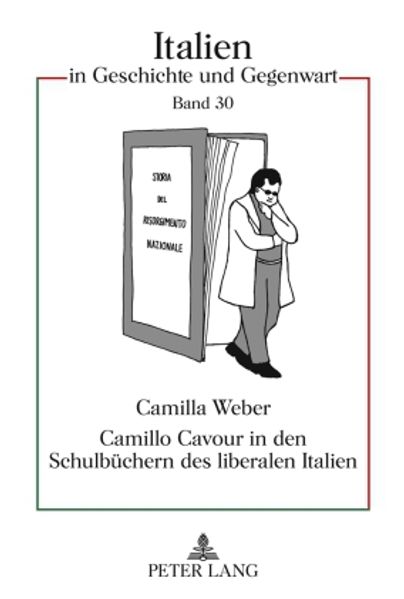 Camillo Cavour in den Schulbuechern des liberalen Italien
