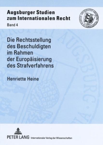 Die Rechtsstellung des Beschuldigten im Rahmen der Europäisierung des Strafverfahrens