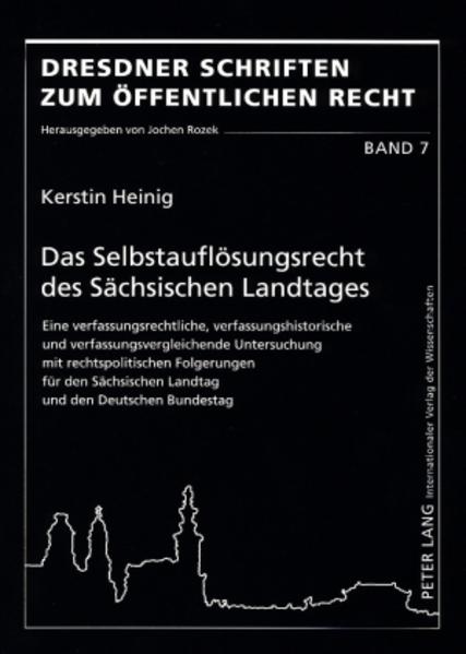 Das Selbstauflösungsrecht des Sächsischen Landtages