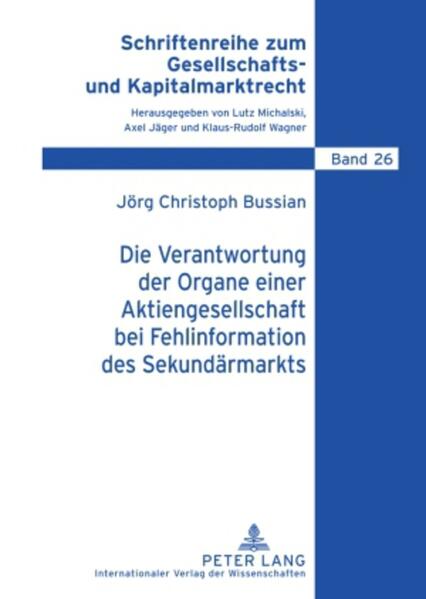 Die Verantwortung der Organe einer Aktiengesellschaft bei Fehlinformation des Sekundärmarkts