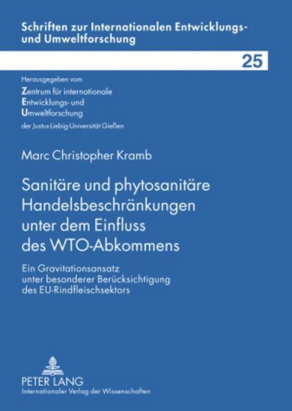 Sanitäre und phytosanitäre Handelsbeschränkungen unter dem Einfluss des WTO-Abkommens