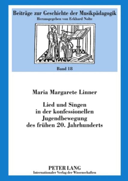 Lied und Singen in der konfessionellen Jugendbewegung des frühen 20. Jahrhunderts
