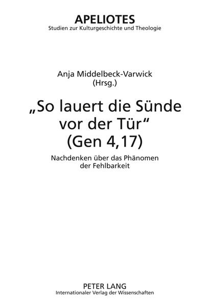 «So lauert die Sünde vor der Tür» (Gen 4,17)