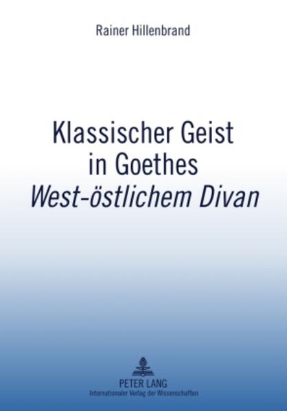 Klassischer Geist in Goethes «West-östlichem Divan»