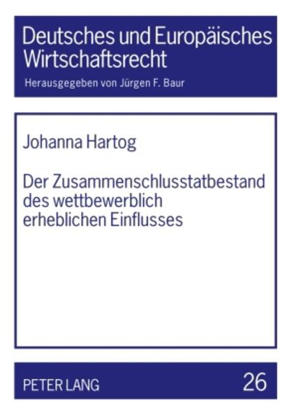 Der Zusammenschlusstatbestand des wettbewerblich erheblichen Einflusses
