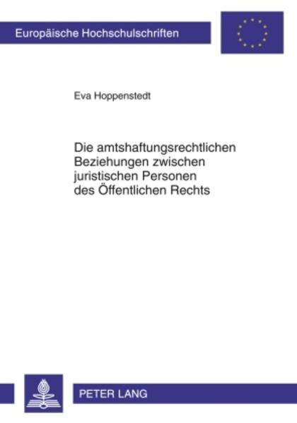 Die amtshaftungsrechtlichen Beziehungen zwischen juristischen Personen des Öffentlichen Rechts