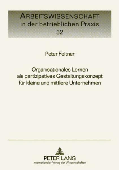 Organisationales Lernen als partizipatives Gestaltungskonzept für kleine und mittlere Unternehmen