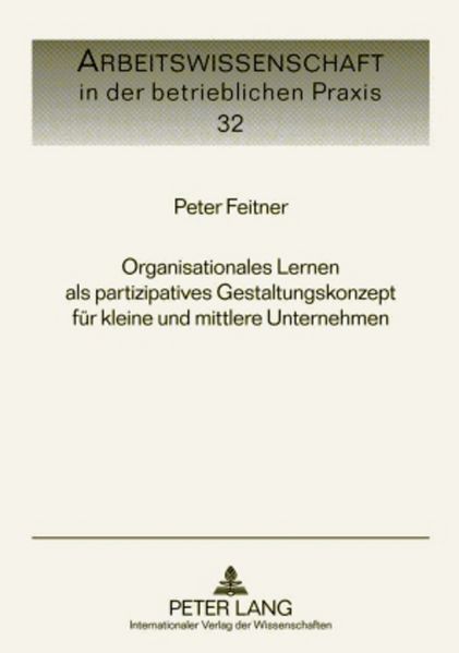 Organisationales Lernen als partizipatives Gestaltungskonzept für kleine und mittlere Unternehmen
