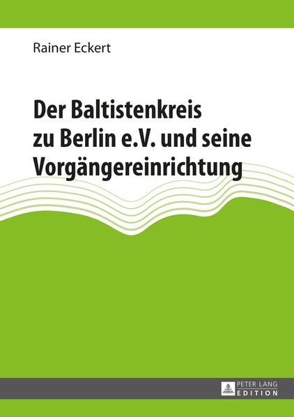 Der Baltistenkreis zu Berlin e.V. und seine Vorgaengereinrichtung
