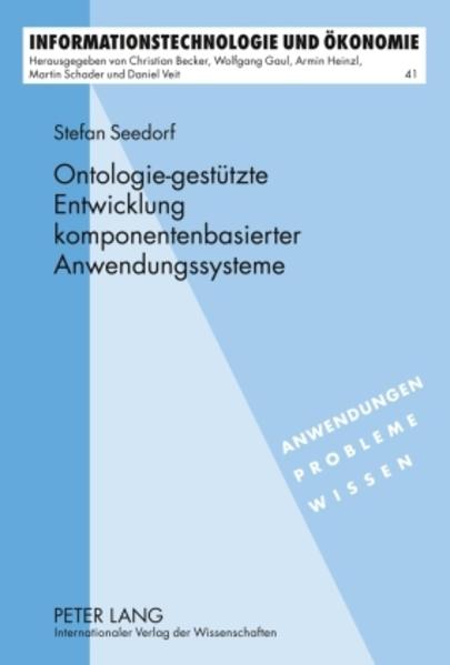 Ontologie-gestützte Entwicklung komponentenbasierter Anwendungssysteme