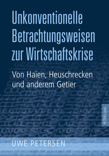 Unkonventionelle Betrachtungsweisen zur Wirtschaftskrise