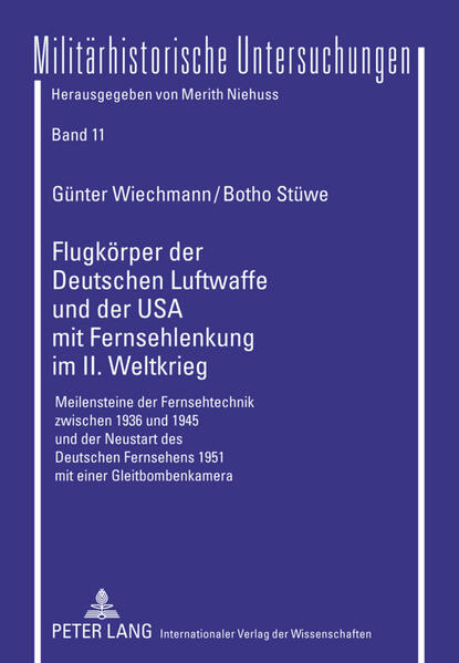 Flugkörper der Deutschen Luftwaffe und der USA mit Fernsehlenkung im II. Weltkrieg