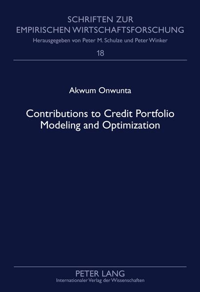 Contributions to Credit Portfolio Modeling and Optimization