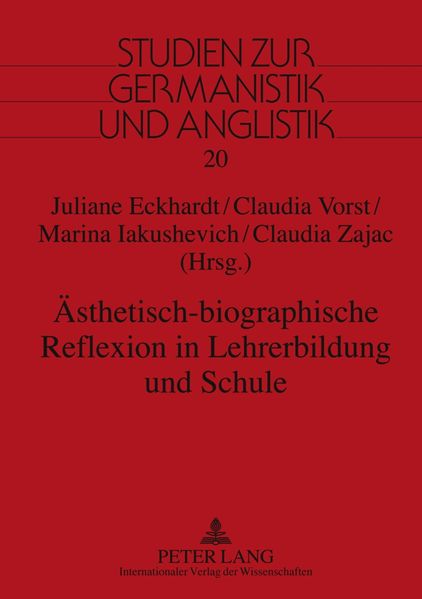 Ästhetisch-biographische Reflexion in Lehrerbildung und Schule