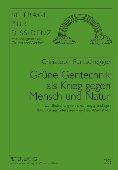 Grüne Gentechnik als Krieg gegen Mensch und Natur