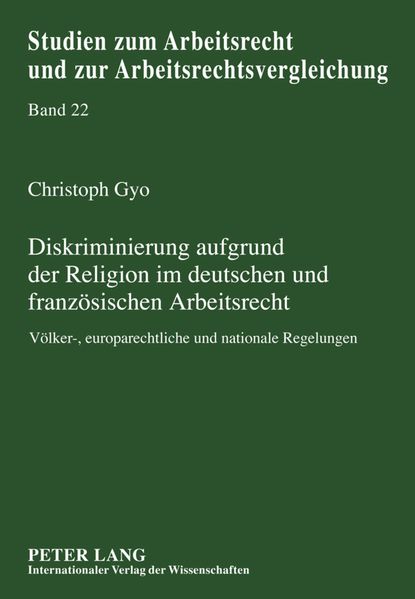 Diskriminierung aufgrund der Religion im deutschen und franzoesischen Arbeitsrecht