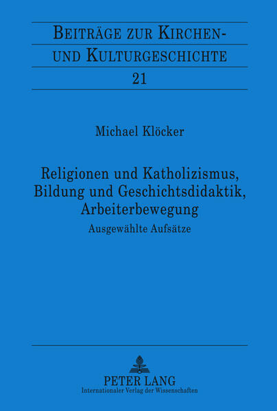Religionen und Katholizismus, Bildung und Geschichtsdidaktik, Arbeiterbewegung