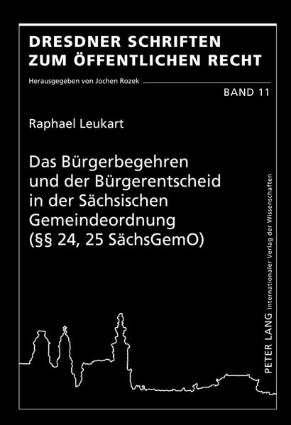 Das Bürgerbegehren und der Bürgerentscheid in der Sächsischen Gemeindeordnung (§§ 24, 25 SächsGemO)