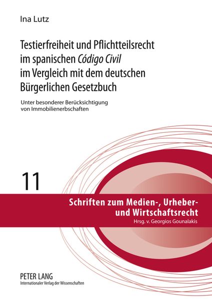 Testierfreiheit und Pflichtteilsrecht im spanischen «Código Civil» im Vergleich mit dem deutschen Buergerlichen Gesetzbuch