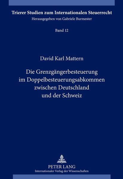 Die Grenzgängerbesteuerung im Doppelbesteuerungsabkommen zwischen Deutschland und der Schweiz