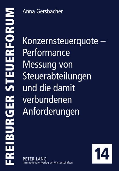 Konzernsteuerquote – Performance Messung von Steuerabteilungen und die damit verbundenen Anforderungen