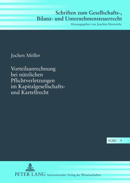 Vorteilsanrechnung bei nützlichen Pflichtverletzungen im Kapitalgesellschafts- und Kartellrecht