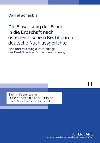 Die Einweisung der Erben in die Erbschaft nach österreichischem Recht durch deutsche Nachlassgerichte