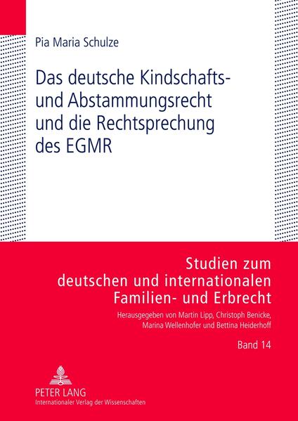 Das deutsche Kindschafts- und Abstammungsrecht und die Rechtsprechung des EGMR