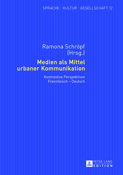 Medien als Mittel urbaner Kommunikation