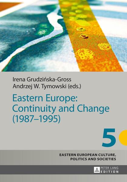 Eastern Europe: Continuity and Change (1987–1995)