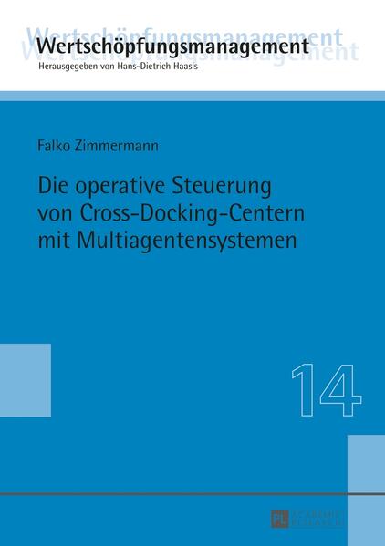 Die operative Steuerung von Cross-Docking-Centern mit Multiagentensystemen